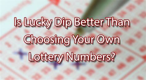 lucky dip or own numbers